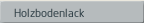 Lackieren mit Holzbodenlack